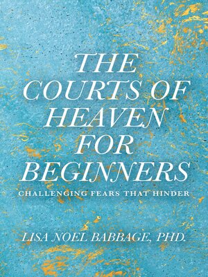 cover image of The Courts of Heaven for Beginners